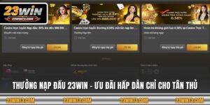 Thưởng Nạp Đầu 23win - Ưu Đãi Hấp Dẫn Chỉ Cho Tân Thủ